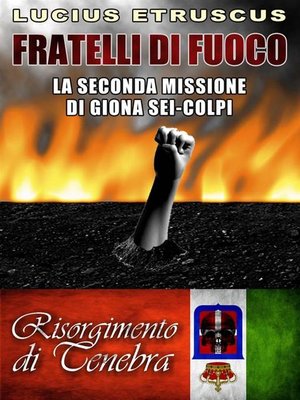 cover image of Fratelli di fuoco (Giona Sei-Colpi 2)